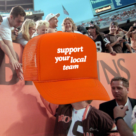 "Support Your Local Team" Arch Foam Trucker Hat