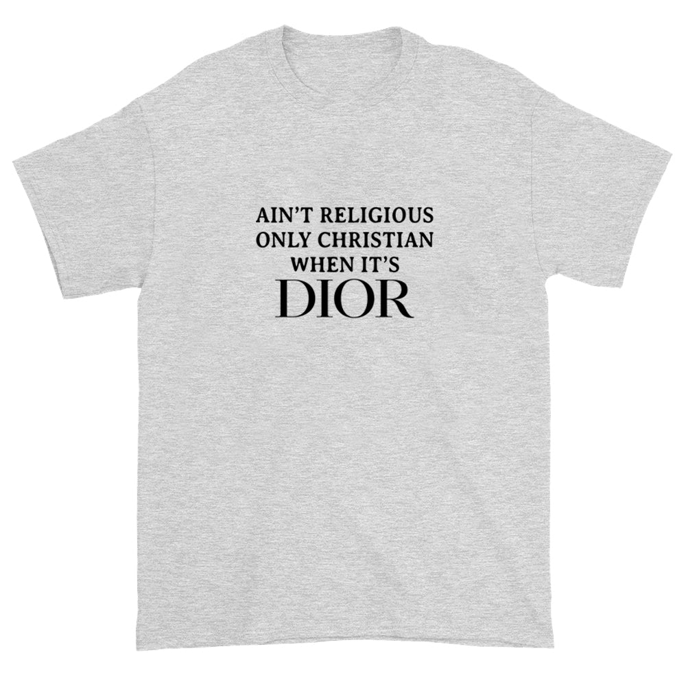 "Ain't Religious Only Christian When It's Dior" Retro Vintage Tee
